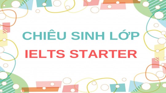 LỚP IELTS STARTER KHÓA THÁNG 11/2025